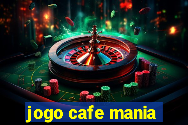 jogo cafe mania